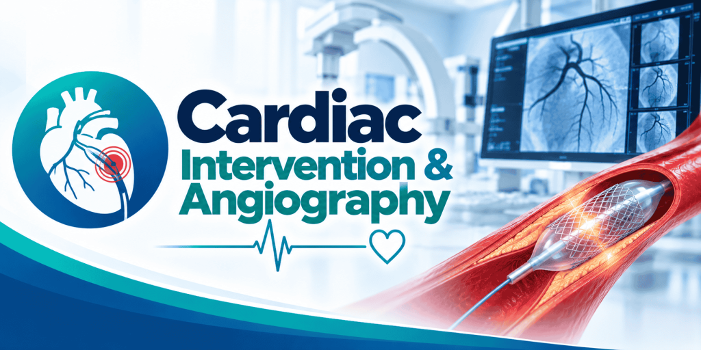 Cardiac Intervention & Angiography